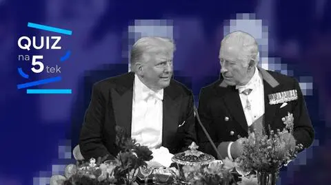 Quiz tygodniowy. Prezydent Donald Trump i król Karol III