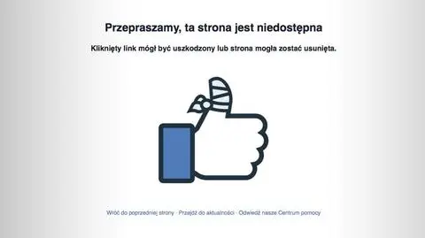 Awaria Facebooka. "Trwają prace nad usunięciem usterki"