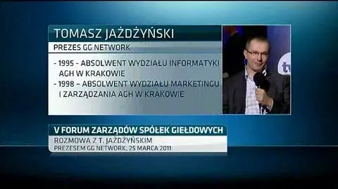 TVN CNBC patronuje V Forum Zarządów Spółek Giełdowych we Wrocławiu, jeden z tematów to innowacyjność jako czynniki sukcesu nowoczesnego przedsiębiorstwa. O innowacyjności i nowych technologiach w internecie, rozmawialiśmy z Tomaszem Jażdżyńskim, prezesem GG Network.