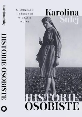 Karolina Sulej "Historie osobiste"