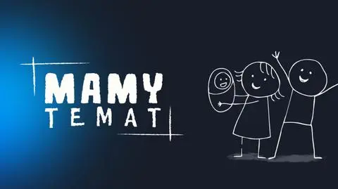 Mamy temat