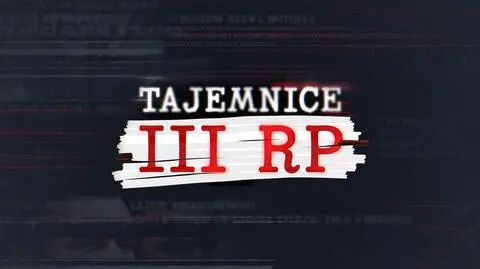 Tajemnice III RP 