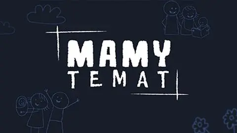 Mamy temat