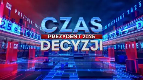 #Czasdecyzji 2025. Relacja minuta po minucie 