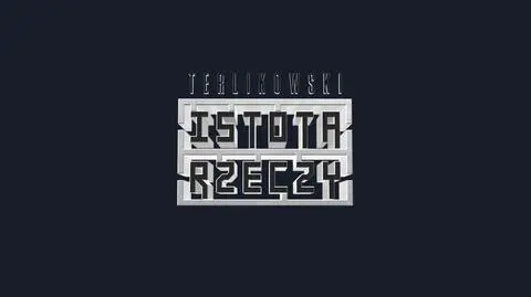 Terlikowski. Istota rzeczy 
