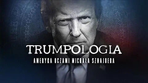 Trumpologia. Ameryka oczami Michała Sznajdera