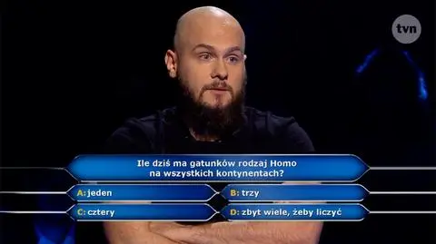 Pytanie w "Milionerach" za 75 tysięcy o liczbę gatunków rodzaju Homo