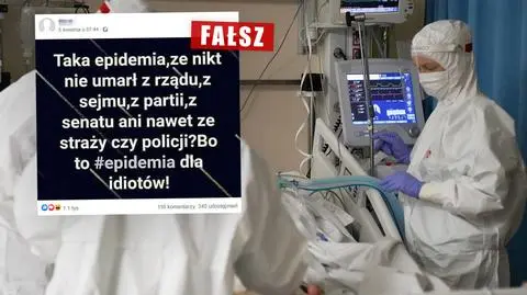 "Taka epidemia, że nikt nie umarł..." z rządu, partii, policji, straży pożarnej? To ponury fake news