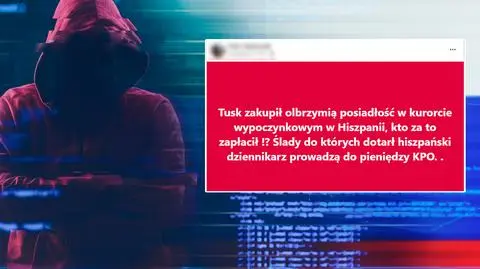 KPO, Tusk i hiszpańska posiadłość. Tak działa rosyjska dezinformacja
