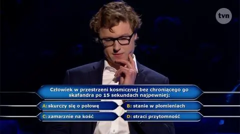 Pytanie w "Milionerach" za ćwierć miliona o reakcję człowieka bez skafandra w przestrzeni kosmicznej