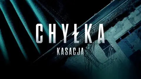 "Chyłka-Kasacja"
