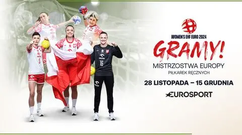 Mistrzostwa Europy piłkarek ręcznych na antenach Eurosportu, w kanale Metro i na platformie Max