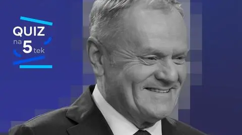 Quiz. Donald Tusk
