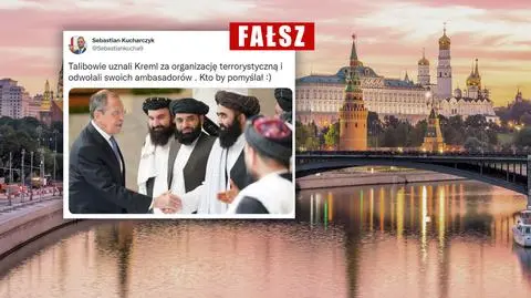 "Talibowie uznali Kreml za organizację terrorystyczną?" Sprawdzamy