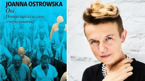 Finaliści Nagrody Nike 2022. Joanna Ostrowska "Oni. Homoseksualiści w czasie II wojny światowej" 