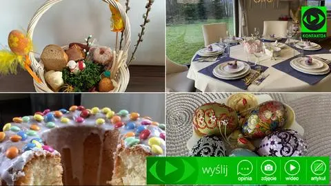 Wielkanoc w Waszych domach. Pokażcie, jak wygląda	