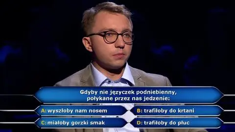 Pytanie w "Milionerach" za 250 tysięcy złotych: o języczek podniebienny 