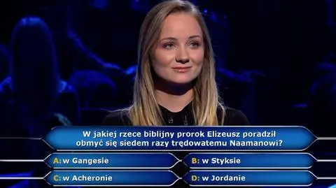 Pytanie w "Milionerach" o rzekę, w której według Biblii miał obmyć twarz Naaman