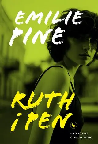 Emilie Pine "Ruth i Pen" (przełożyła Olga Dziedzic)
