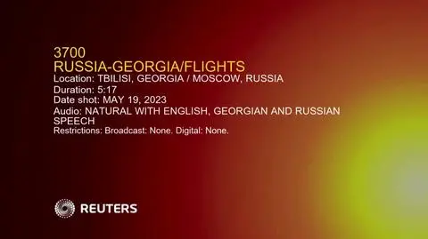2023-05-19T120632Z_1_LWD370019052023RP1_RTRWNEV_C_3700-RUSSIA-GEORGIA-FLIGHTS
