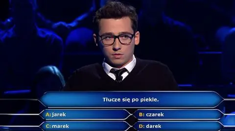 Co tłucze się po piekle? Pytanie w "Milionerach" za dwa tysiące złotych