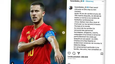 Eden Hazard zakończył karierę. "Trzeba umieć słuchać siebie"