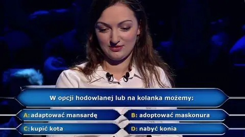 Co możemy zrobić "w opcji hodowlanej" lub "na kolanka"? Pytanie z "Milionerów"