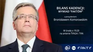 Bilans kadencji: wywiad "Faktów" z Bronisławem Komorowskim