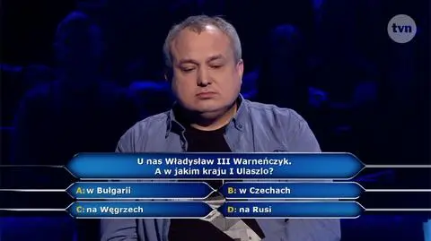 W jakim kraju Władysław III Warneńczyk był znany jako I Ulaszlo? Pytanie za 10 tysięcy 