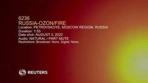2022-08-03T152506Z_1_LWD623603082022RP1_RTRWNEV_C_6236-RUSSIA-OZON-FIRE