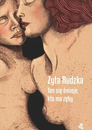 Zyta Rudzka "Ten się śmieje, kto ma zęby"
