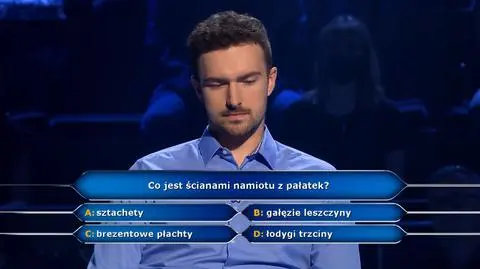 Pytanie w "Milionerach" o ściany namiotu z pałatek
