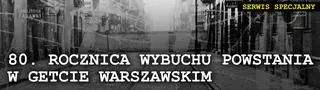 80. rocznica wybuchu powstania w getcie warszawskim