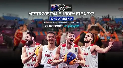 Mistrzostwa Europy FIBA w koszykówce 3x3 na żywo w Playerze i Eurosporcie 2