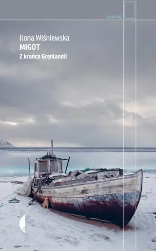 Ilona Wiśniewska "Migot. Z krańca Grenlandii"