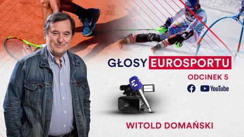Współzałożyciel Eurosportu i ceniony komentator. Witold Domański gościem "Głosów Eurosportu"