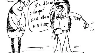 Nie pytam o bagaż, nie dbam o bilet