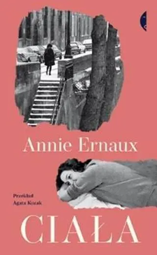 Annie Ernaux "Ciała"