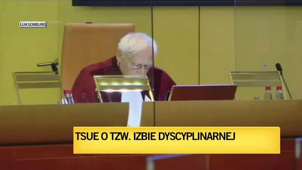 TSUE ogłasza wyrok w sprawie tzw Izby Dyscyplinarnej