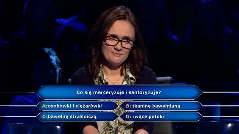 Milionerzy: Co się merceryzuje i sanforyzuje? Pytanie za 20 tysięcy złotych