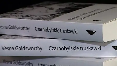 Vesna Goldsworthy o tytule książki "Czarnobylskie truskawki"