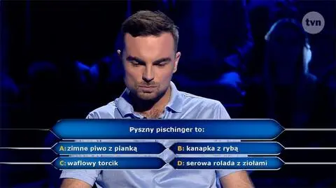 Milionerzy: pyszny pischinger to?