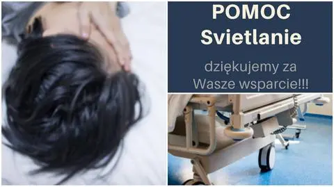 Gdańsk: Wkrótce operacja 34-letniej Swietłany