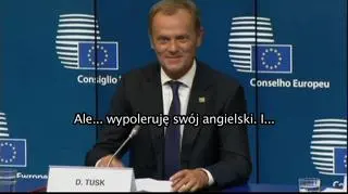 "I'll polish my English" (pol. Będę szlifować swój angielski) - powiedział przewrotnie Donald Tusk podczas sobotniej konferencji