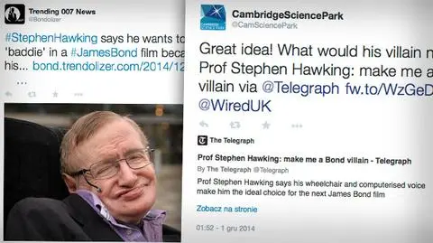 Stephen Hawking kontra James Bond. Stephen Hawking chce zagrać czarny charakter