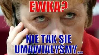 Ewka? Nie tak się umawiałyśmy...