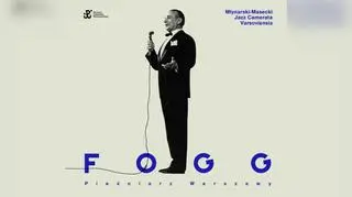 "Fogg - pieśniarz Warszawy"