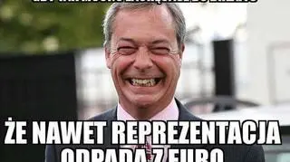 Gdy tak mocno zachęcasz do Brexitu, że nawet reprezentacja odpada z euro