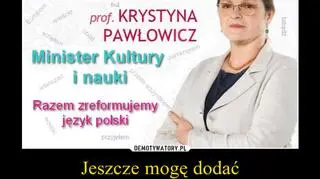 "Jeszcze mogę dodać nowa minister kultury"