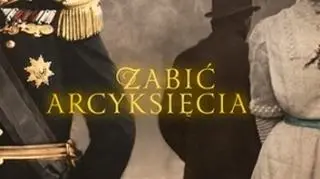 "Zabić arcyksięcia"